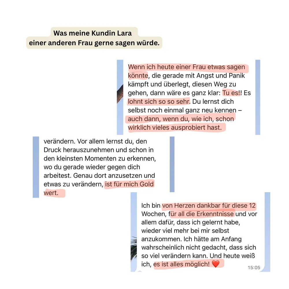 WhatsApp-Nachricht der Kundin Lara an andere Frauen mit Angst und Panik: Tu es, es lohnt sich – auch dann, wenn du schon vieles ausprobiert hast. Sie ist von Herzen dankbar für die 12 Wochen und weiß heute, dass alles möglich ist.